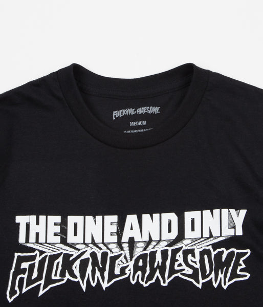 Fucking Awesome One And Only T-Shirt - Black