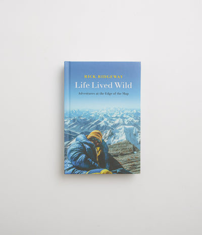 Life Lived Wild - Rick Ridgeway