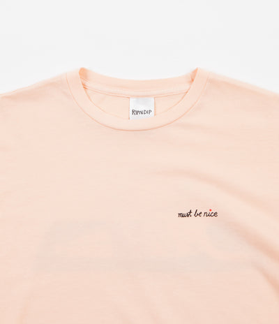 Rip N Dip Must Be Nice T-Shirt - Salmon